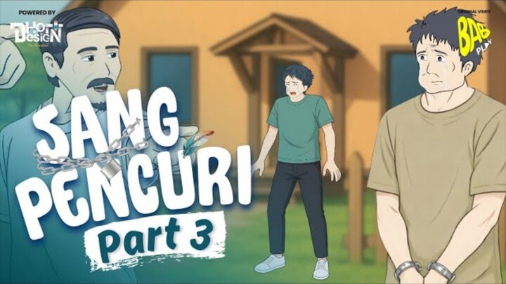 SANG PENCURI PART 3 - Drama Animasi
