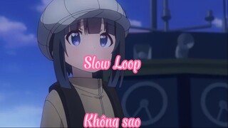 Slow Loop 5 KHÔNG SAO
