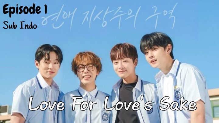 [SUB INDO] Love For Love's Sake Episide 1 Full