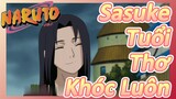 Sasuke Tuổi Thơ Khóc Luôn