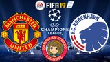 FIFA 19: UEFA Champions League | Manchester United 🏴󠁧󠁢󠁥󠁮󠁧󠁿 VS 🇩🇰 FC Copenhagen (Group A)