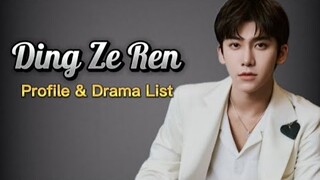 Profile and List of Ding Ze Ren Dramas from 2019 to 2024