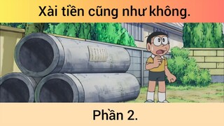 Xài tiền cũng như không p2