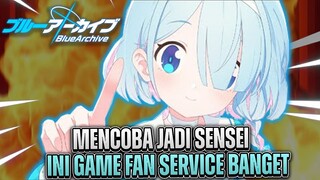 Mencoba Jadi Sensei Buat Pertama Kalinya + Gacha ~ Blue Archive