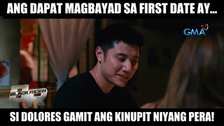 Si Dolores ang dapat magbayad sa first date gamit ang kinupit | Black Rider