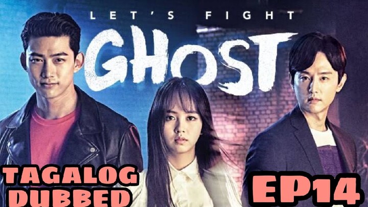 LET'S FIGHT GHOST EPISODE 14 TAGALOG DUB