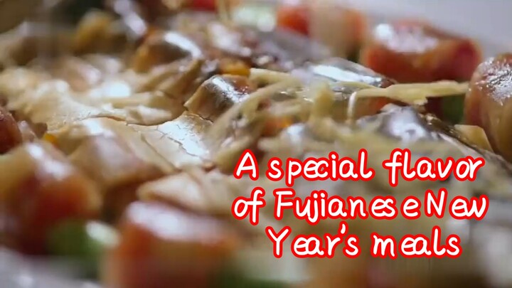 A special flavor of Fujianese New Year's meals