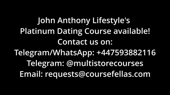 John Anthony Lifestyle - Platinum Dating Course (Top Quality)