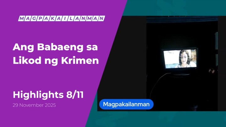 HIGHLIGHTS 8/11: Ang Babaeng sa Likod ng Krimen • November 29, 2025 | Magpakailanman
