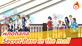 Anohana ED - When the mall rings 'Secret Base'.What You've Given Me~_A2