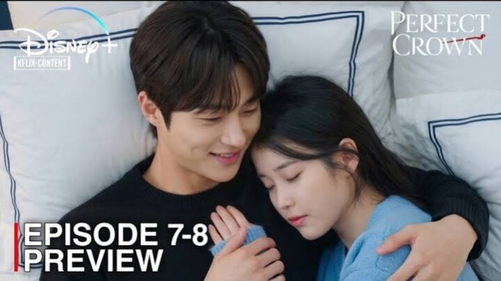 Perfect Crown : Episode 7 - 8 PREVIEW