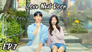 🇰🇷 EP.7 - Love Next Door 2024 [EngSub]