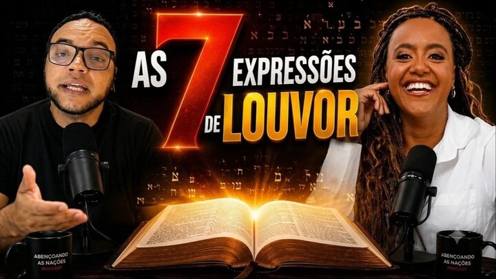 A Bíblia usa 7 palavras diferentes para "louvor" | Bárbara Canuto - Abençoando as Nações Podcast