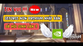 TIN HOT ! Geforce now premium nhật bản đã Chính Thức hồi sinh lần 3