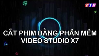 HƯỚNG DẪN CẮT GHÉP PHIM BẰNG PHẦN MỀM COREL VIDEO STUDIO X7