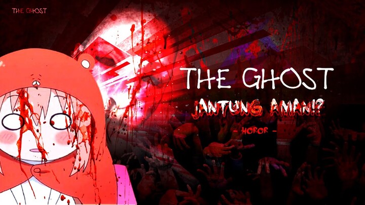 THE GHOST - JANTUNG AMAN!?? [ HORROR GAME ]
