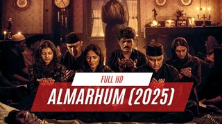 ALMARHUM (2025) | FULL HD