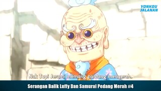 Serangan Balik Luffy Dan Samurai Pedang Merah Part 4