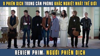 [Review Phim] 9 Dịch Giả Khắp Thế Giới Bị Giam Cầm Để Dịch Thuật Cuốn Sách Trị Giá Hơn Cả Tính Mạng