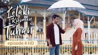 Lelaki kiriman tuhan episode 4 hd