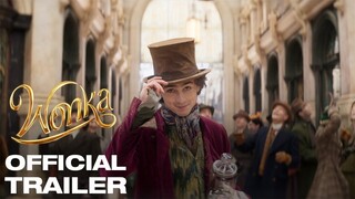 WONKA Official Trailer