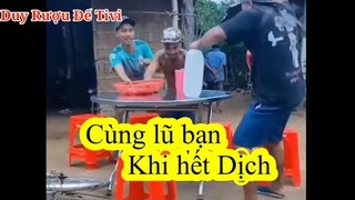 Tôi và lũ bạn khi hết dịch 🤣🤣🤣