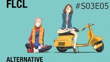 FLCL Alternative - S03E05 ซับไทย