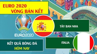 Kết quả bóng đá euro 2020, trận bán kết 1, italia 4-2 tây ban nha