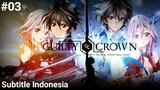 Guilty Crown Episode 03 Subtitle Indonesia