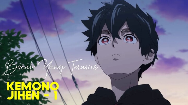 Kemunculan Half Ghoul - Kemono Jihen Eps 1 ||► IM KIRIN