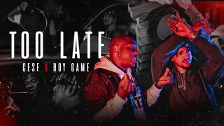 CESF - Too Late (Feat. Boy Game) [Vídeo Oficial]