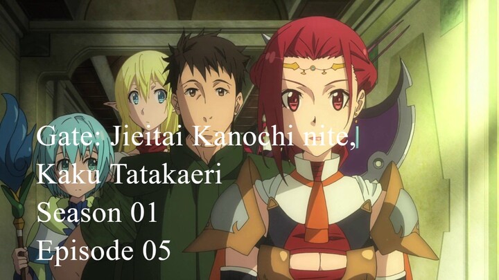 Gate: Jieitai Kanochi nite, Kaku Tatakaeri - Season 01 Episode 05 Subtitle Indonesia