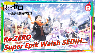 Re:ZERO | Super Epik Walaupun MENYEDIHKAN…_2