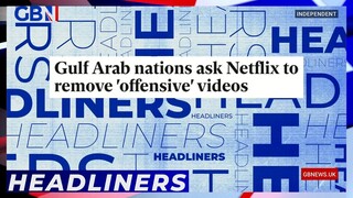 Gulf Arab nation ask Netflix to remove ‘offensive’ videos | Headliners