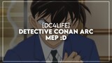 [DC4LIFE] Detective Conan Arc MEP