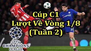 Lịch Thi Đấu Lượt Về Vòng 1/8 Cúp C1 Châu Âu (Tuần 2) - Thông Tin Và Nhận Định Các Trận Đấu