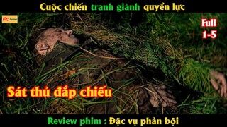 Cuộc chiến tranh giành quyền lực - Review phim Đặc Vụ Phản Bội