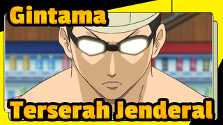 Gintama| Terserah Jenderal