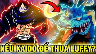 KAIDO LIỆU SẼ CHẾT?! | KẾT CỤC CỦA KAIDO NẾU THUA TRẬN VỚI LUFFY?!