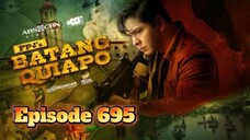Batang Quiapo Ep695 October 20,2025 Bagong Yugto