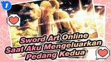 Sword Art Online
Saat Aku Mengeluarkan Pedang Kedua_1