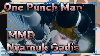 [One Punch Man MMD] Nyamuk Gadis (Dibuat Ulang)