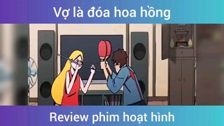 Vợ là đóa hoa hồng