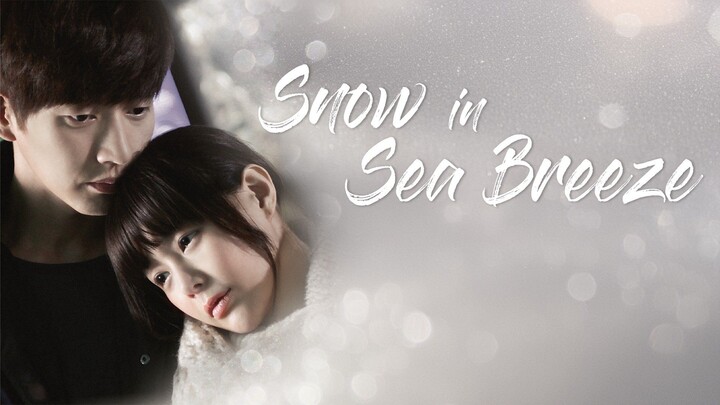 Snow In Sea Breeze : Tagalog Dubbed