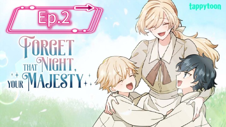 Forget That Night, Your Majesty (Episode 2) Eng sub