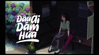 ĐÂU AI DÁM HỨA (CM1X LOFI VER.) - CZEE | OST ‘Thỏ Bảy Màu Và Người Yêu Mới Của Chị Xô’