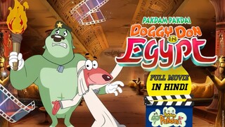 Pakdam pakdai | The Movie:Doggy Don In Egypt🔥🔥🔥| Full Movie | In Hindi