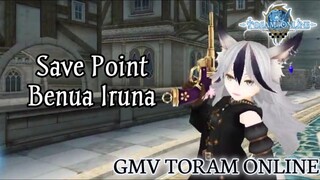 GMV Toram Online || Save Point Benua Iruna