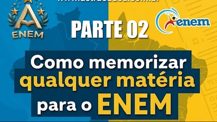 Como memorizar qualquer matéria para o ENEM PARTE 2