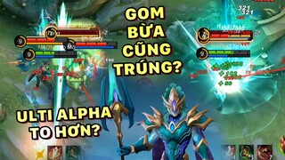 Tốp Mỡ | ALPHA BUFF ULTI: TO HƠN, DỄ GOM HƠN, DÙNG BỪA CŨNG TRÚNG? | MLBB